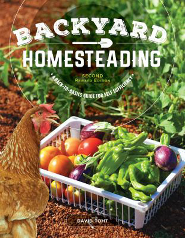 Homesteading Basics — Backyard Homesteading by David Toht